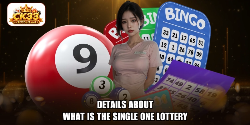 Details about what is the single one lottery