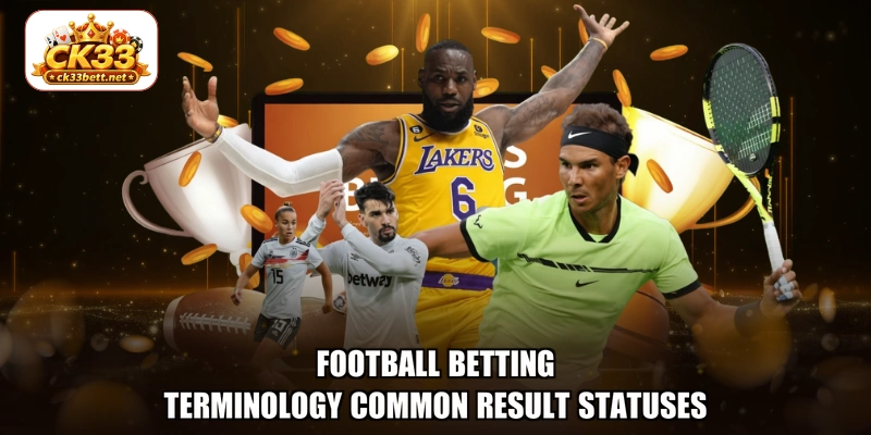 football betting terminology common result statuses