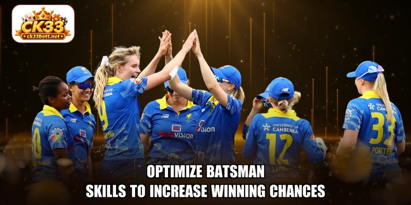 Optimize Batsman skills to increase winning chances