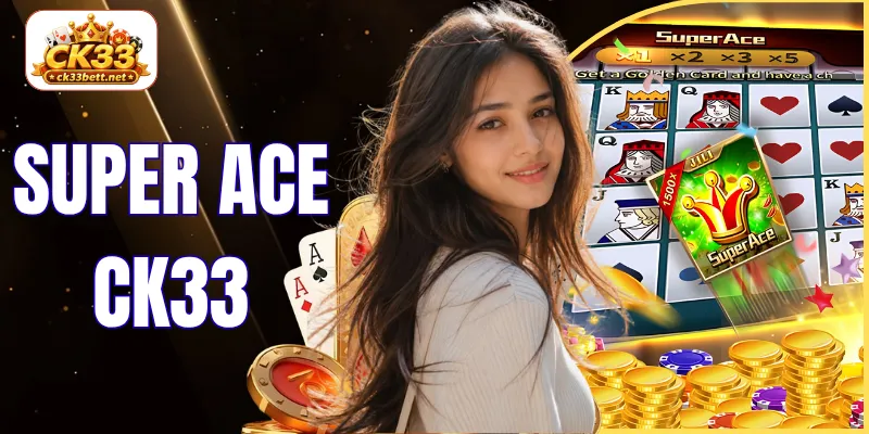 Super Ace CK33: Top Slot Game And Tips To Win Big Jackpots