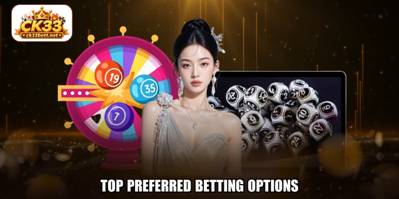 Top preferred betting options